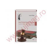 Interpretarea – institutie fundamentala a dreptului