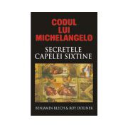 Codul lui Michelangelo - Mesajele secrete ale Capelei Sixtine