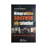 Biografiile secrete ale spionilor