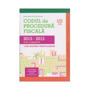 Codul de procedura fiscala 2013-2015, text comparat