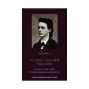 Rudolf Steiner - Viata si opera - Vol I