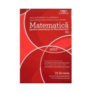 Matematica M1 pentru examenul de Bacalaureat 2017 (72 de teste) - Clubul matematicienilor