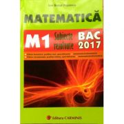 Bacalaureat 2017 Matematica M1 - Subiecte rezolvate