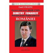 Generalul rus Dimitry Fonareff (KGB - FSB). Previziuni despre viitorul lumii si al Romaniei