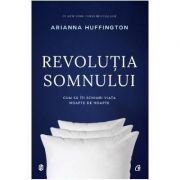 Revolutia somnului - Arianna Huffington