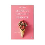 Secretul căsniciei fericite. Ediția a II-a - Idila poate dura o viaţă