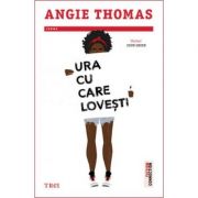Ura cu care lovești - Angie Thomas