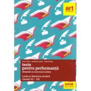 Teste pentru performanță la olimpiade și concursuri școlare. LIMBA ȘI LITERATURA ROMÂNĂ. Clasele VII-VIII