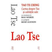 Tao Te Ching - cartea despre Tao şi calităţile sale
