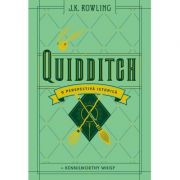 Quidditch - O perspectivă istorică -
J.K. Rowling, Kennilworthy Whisp