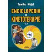 Enciclopedia de kinetoterapie, volumul 1 - Dumitru Motet