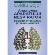 Afectiunile aparatului respirator - Ovidiu Bojor