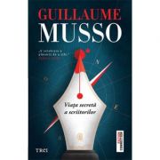 Viața secretă a scriitorilor - Guillaume Musso