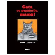 Gata cu pupăturile, mamă! / Kein Kuss für Mutter - Tomi Ungerer