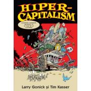 HIPER-CAPITALISM - Larry Gonick, Tim Kasser