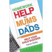 Homework Help for Mums and Dads: Help Your Child Succeed Paperback