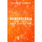 Numerologia. Next Level, Next Generation - Valeriu Panoiu