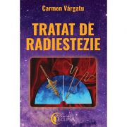 Tratat de radiestezie - Carmen Vărgatu