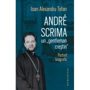 André Scrima, un „gentleman creștin“
Portret biografic