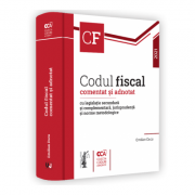 Codul fiscal comentat si adnotat cu legislatie secundara si complementara, jurisprudenta si norme metodologice – 2021