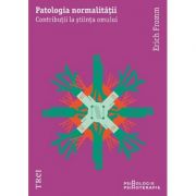 Patologia normalității. Contribuții la știința omului