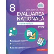 Matematica. Evaluarea Nationala 2022. Clasa a VIII-a - Gabriel Popa, Adrian Zanoschi, Gheorghe Iurea, Dorel Luchian