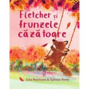 Fletcher și frunzele căzătoare - Julia Rawlinson