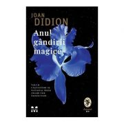Anul gândirii magice -  Joan Didion