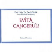 Evita cancerul - Christiana