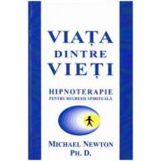 Viata dintre vieti - Michael Newton