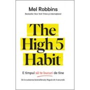 The High 5 Habit. E timpul să te bucuri de tine