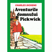 Aventurile Domnului Pickwick - Charles Dickens