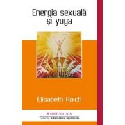 Energia sexuala si yoga - Elisabeth Haich