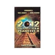 2012 si sosirea planetei X - Tim R. Swartz, Diane Tessman, Commander X