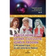 Denisa Manelista, Ileana Ciuculete, Ionela Prodan si alte destine tragice ale unor cantarete din Romania - Adi Vantu, Dan Harciog