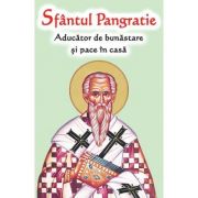 Sfantul Pangratie - Aducator de bunastare si pace in casa