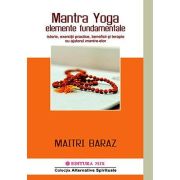 Mantra Yoga. Elemente fundamentale. Istorie, exerciții practice, beneficii și terapie cu ajutorul mantrelor