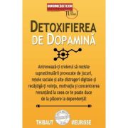 Detoxifierea de dopamina - Thibaut Meurisse
