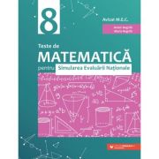 Teste de matematică pentru Simularea Evaluării Naţionale la clasa a VIII-a - Anton Negrila