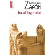 Jocul ingerului - Carlos Ruiz Zafon