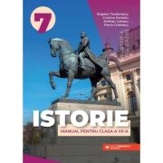 Istorie. Manual pentru clasa a VII-a - TEODORESCU Bogdan, HORNOIU Cristina, COLCERU Emilian, CRISTESCU Florin