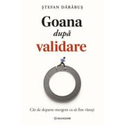 Goana dupa validare