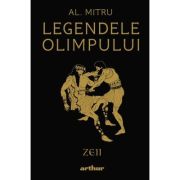 Legendele Olimpului: Zeii | ediție ilustrată - Alexandru Mitru