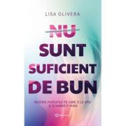 NU SUNT SUFICIENT DE BUN