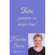 Tată, povestește-mi despre tine