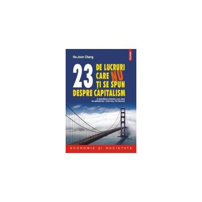 23 de lucruri care nu ti se spun despre capitalism