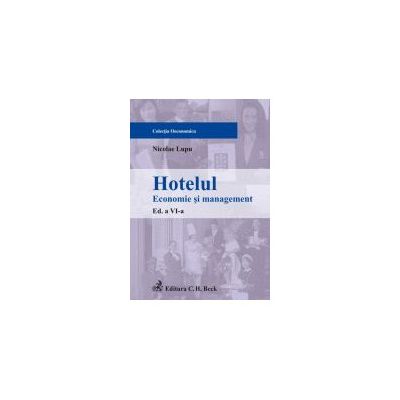 Hotelul. Economie si management. Editia a VI-a