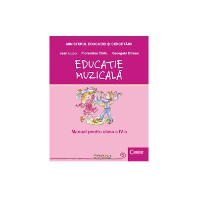 EDUCATIE MUZICALA - Manual pentru clasa a IV-a