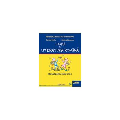 Limba si literatura romana. Manual pentru clasa a IV-a Daniela Besliu