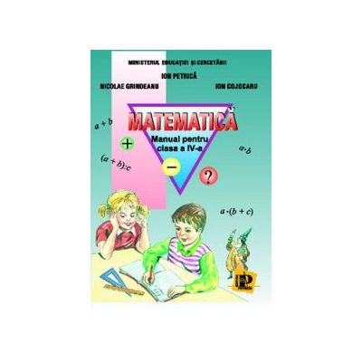 Matematica. Manual pentru clasa a IV-a